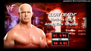 Hardcore Holly 1999  quotSlow Deathquot WWE Entrance Theme [upl. by Bathilda]