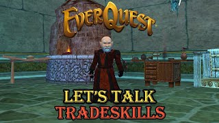 Everquest Lets Talk  Tradeskills [upl. by Airdnaid353]