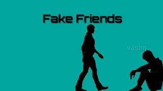 Fake friends whatsapp status [upl. by Ahsimek]