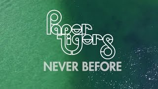 Paper Tigers  Never Before Official Video [upl. by Rees509]