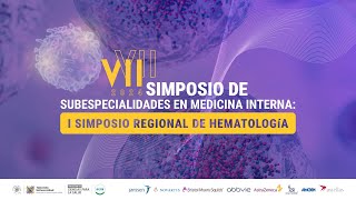 quot7° SIMPOSIO DE ESPECIALIDADES DE MEDICINA INTERNA HEMATOLOGÍA AL DÍA [upl. by Gahl162]