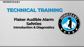 Flaker Audible Alarm Safeties Introduction amp Diagnostics Technical Training [upl. by Thorndike]