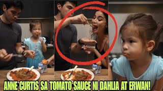 Nanay Ni Dahlia Amelie na si Anne Curtis KOMENTO sa Ginawa Nila Ni Erwan Heussaff Na Tomato Sauce [upl. by Meagher]