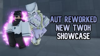 AUT New Reworked TWOH Showcase [upl. by Nyleikcaj]