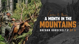 Oregon Roosevelt  ep 5  A Month in the Mountains [upl. by Zetrac]