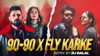 Fly Karke X 90 90 Remix  Dj Dalal London  Latest Punjabi Songs 2024  New Punjabi Songs 2024 [upl. by Aynatahs]