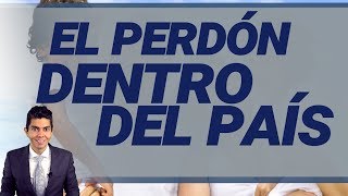 El Perdón Dentro del País 4 Cosas Importantíssimo 2018 [upl. by Akcire499]