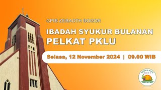 IBADAH SYUKUR BULANAN PELKAT PKLU  Selasa 12 November 2024  0900 WIB [upl. by Sherurd976]