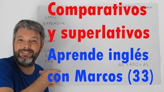 Comparativos y superlativos Aprende inglés con Marcos 33 [upl. by Etterb]