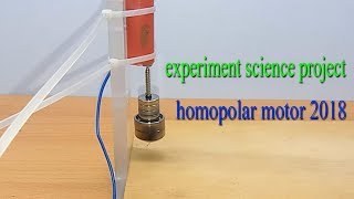 Experiment science project homopolar motor 2018 Electrician [upl. by Maier]