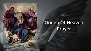 Queen Of Heaven Prayer [upl. by Eriuqs810]