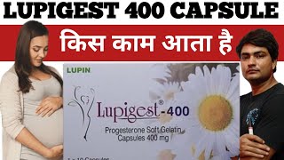 lupigest 400 how to use in hindi  lupigest 400 mg  lupigest 400 capsule uses in hindi [upl. by Albur]