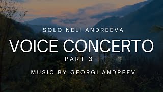 Neli Andreeva  Voice Concerto 3d part Music by Georgi Andreev [upl. by Ziana]