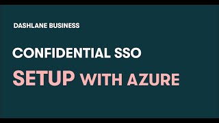 Confidential SSO Setup with Azure [upl. by Dachy234]