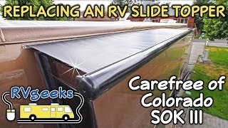 How to Replace a Carefree of Colorado RV Slide Topper Model SOK III [upl. by Thomasine]