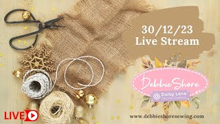 Debbie Shore Live Stream 301223 sewing a drawstring bag [upl. by Donaldson788]