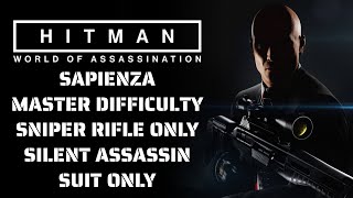 SAPIENZA SNIPER ONLY  MASTER DIFFICULTY  SILENT ASSASSIN SUIT ONLY  HITMAN WOA [upl. by Bromleigh740]