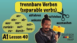 A1 German lesson 40  Trennbare Verben  separable verbs explained in detail with examples [upl. by Kara582]