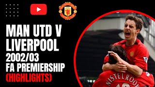 Man Utd v Liverpool 200203 FA Premiership Highlights [upl. by Relyks]