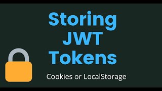 How to store JWT tokens  LocalStorage or Cookies [upl. by Yttap]