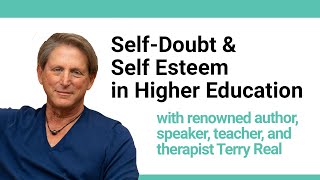 The Challenge of SelfDoubt with Terry Real [upl. by Erastes440]