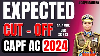 UPSC CAPF AC 2024 Expected Cut off  Paper 1 amp Paper 2  CAPF 2024 Cut off  capfmantra [upl. by Yahsed]