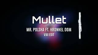 Mr Polska ft Kronkel Dom  Mullet ALE TO VIXA [upl. by Rezzani]