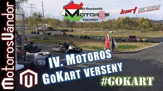 IV Motoros GoKart verseny  Pécs 2017 [upl. by Suolekcin]