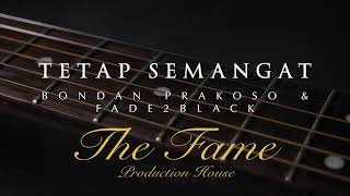 Karaoke Tetap Semangat Bondan Prakoso amp Fade2black [upl. by Oderfigis669]