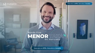 Eficiência e a menor taxa do mercado com os ETFs de Renda Fixa da Investo [upl. by Laleb]