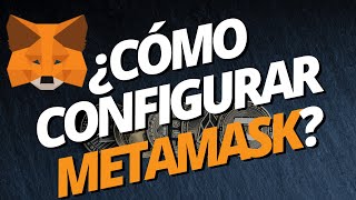 ¿Cómo configurar Metamask Tutorial paso a paso [upl. by Ivanna]