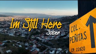 IM STILL HERE  SOLOER  VIDEO OFICIAL [upl. by Alin]