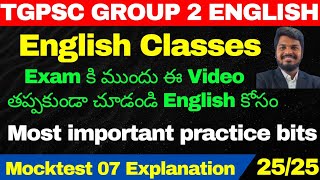 TS GROUP 2 ENGLISH MOST IMPORTANT PRACTICE BITS ENGLISH MOCKTEST 07 EXPLANATION [upl. by Hadria53]