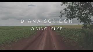 Diana Scridon  O Vino Isuse  Lyric video [upl. by Le859]