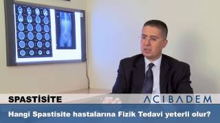 Hangi Spastisite hastalarına Fizik Tedavi yeterli olur [upl. by Aevin]