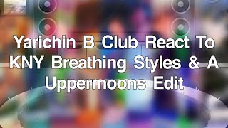 Yarichin React To React To KNY Breathing Styles amp Uppermoon Edit  ⚠️SPOILERS⚠️ [upl. by Magdau]