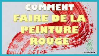 Comment faire de la peinture rouge [upl. by Niamjneb21]