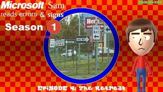 Microsoft Sam reads errors and signs S1E41 The Retreat [upl. by Heda55]