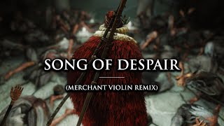 Elden Ring  Song of Despair Remix of Frenzied Flame Merchant [upl. by Knudson735]