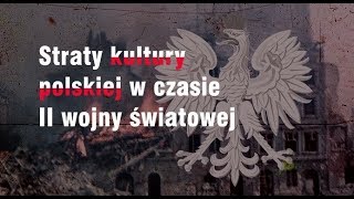 Straty kultury polskiej w czasie II wojny światowej [upl. by Trudie344]