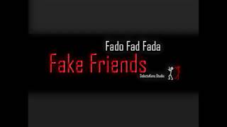 Fado Fad Fada  Fake Friends  DjKens [upl. by Forster]