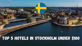 Top 5 Budget Hotels in Stockholm Sweden for less than 100 [upl. by Aimil]