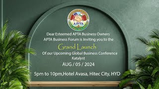 Grand Launch  APTA Global Business Conference  Katalyst  AUG  05  2024 [upl. by Enomes220]