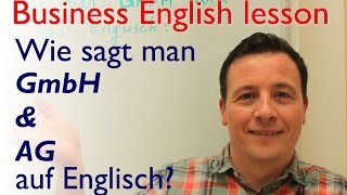 English lesson Wie sagt man GmbH und AG auf Englisch [upl. by Htelimay]