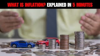 What is Inflation Explained in 5 minutes [upl. by Noiztneb]