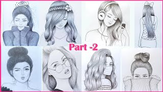 Part 2  8 easy girl drawing ideas  Pencil sketch Tutorials  Art Videos [upl. by O'Kelly]