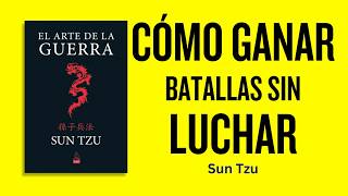 El Arte de la Guerra de Sun Tzú Estrategias Militares para Ganar Sin Luchar [upl. by Mattias845]