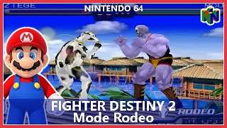 Fighter Destiny 2  Mode Rodeo N64 [upl. by Hart224]