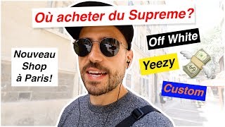 Où acheter du Supreme Off White Yeezy etc à Paris 2 🔥🔥🔥 [upl. by Raynold495]