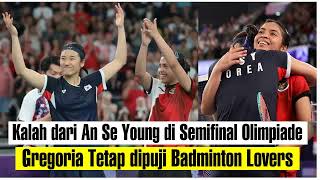 Kalah dari An Se Young Gregoria Mariska Tetap dipuji Badminton Lovers [upl. by Netloc240]